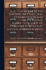 Catalogue Of The Magnificent Collection Of United States And Foreign Postage Stamps, the Property Of F.w.hunter, To Be Sold At Auction [without Reserve] - Book