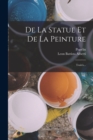 De La Statue Et De La Peinture : Traites... - Book