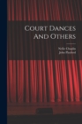 Court Dances And Others - Book