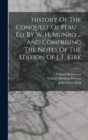 History Of The Conquest Of Peru ... Ed. By W. H. Munro ... And Comprising The Notes Of The Edition Of J. F. Kirk - Book