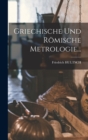 Griechische Und Romische Metrologie... - Book