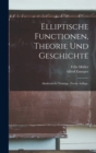 Elliptische Functionen, Theorie und Geschichte : Akademische Vortrage. Zweite Auflage. - Book