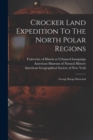 Crocker Land Expedition To The North Polar Regions : George Borup Memorial - Book