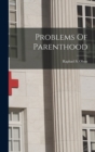 Problems Of Parenthood - Book