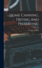 Home Canning, Drying And Preserving - Book