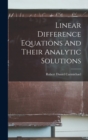 Linear Difference Equations And Their Analytic Solutions - Book