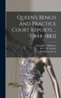 Queen's Bench And Practice Court Reports ... [1844-1882] - Book