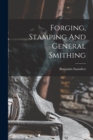 Forging, Stamping And General Smithing - Book