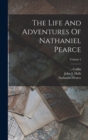 The Life And Adventures Of Nathaniel Pearce; Volume 2 - Book