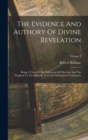 The Evidence And Authory Of Divine Revelation : Being A View Of The Testimony Of The Law And The Prophets To The Messiah, With The Subsequent Testimonies; Volume 2 - Book