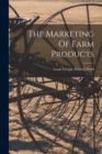 The Marketing Of Farm Products - Book