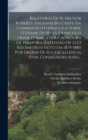 Relatorio De W. Milnor Roberts, Engenheiro Chefe Da Commissao Hydraulica Sobre O Exame Do Rio S. Francisco Desde O Mar Ate A Cachoeira De Pirapora (extensao De 2.122 Kilometros) Feito Em 1879-1880 Por - Book