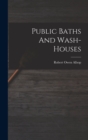 Public Baths And Wash-houses - Book