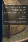 The Evidence And Authory Of Divine Revelation : Being A View Of The Testimony Of The Law And The Prophets To The Messiah, With The Subsequent Testimonies; Volume 2 - Book
