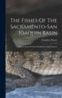 The Fishes Of The Sacramento-san Joaquin Basin : With A Study Of Their Distribution And Variation - Book