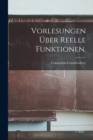 Vorlesungen uber Reelle Funktionen. - Book