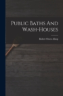 Public Baths And Wash-houses - Book