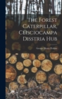 The Forest Caterpillar, Clisciocampa Disstria Hub - Book