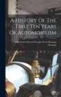 A History Of The First Ten Years Of Automobilism - Book