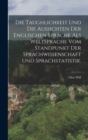 Die Taughlichkeit und die Aussichten der englischen Sprache als Weltsprache vom Standpunkt der Sprachwissenschaft und Sprachstatistik. - Book