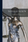 Suffolk In 1674 : Being The Hearth Tax Returns, Issue 11 - Book