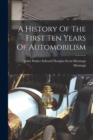 A History Of The First Ten Years Of Automobilism - Book