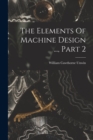 The Elements Of Machine Design ..., Part 2 - Book