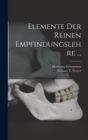 Elemente der Reinen Empfindungslehre ... - Book