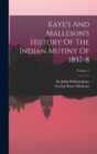 Kaye's And Malleson's History Of The Indian Mutiny Of 1857-8; Volume 1 - Book