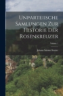 Unparteiische Samlungen Zur Historie Der Rosenkreuzer; Volume 1 - Book