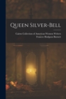 Queen Silver-bell - Book