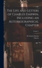 The Life and Letters of Charles Darwin, Including an Autobiographical Chapter; Volume 1 - Book
