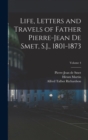 Life, Letters and Travels of Father Pierre-Jean De Smet, S.J., 1801-1873; Volume 4 - Book