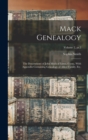 Mack Genealogy : The Descendants of John Mack of Lyme, Conn., With Appendix Containing Genealogy of Allied Family, Etc.; Volume 2, pt.2 - Book