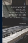 Musikalische Syntaxis. Grundriss einer harmonischen Satzbildungslehre - Book