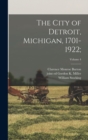 The City of Detroit, Michigan, 1701-1922;; Volume 4 - Book