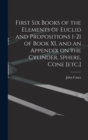 First Six Books of the Elements of Euclid and Propositions 1-21 of Book XI, and an Appendix on the Cylinder, Sphere, Cone [etc.] - Book