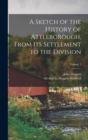 A Sketch of the History of Attleborough, From Its Settlement to the Division; Volume 1 - Book