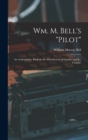 Wm. M. Bell's "pilot" : An Authoritative Book on the Manufacture of Candies and Ice Creams. - Book