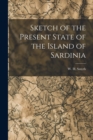 Sketch of the Present State of the Island of Sardinia - Book
