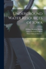 Underground Water Resources of Iowa - Book