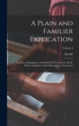 A Plain and Familier Explication : By Way of Paraphrase, of All the Hard Texts of the Whole Divine Scriptures of the Old and New Testaments; Volume 2 - Book