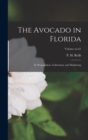 The Avocado in Florida : Its Propagation, Cultivation, and Marketing; Volume no.61 - Book