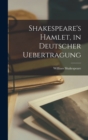 Shakespeare's Hamlet, in Deutscher Uebertragung - Book