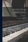 Notes D'un Librettiste : Musique Contemporaine... - Book