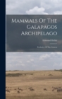 Mammals Of The Galapagos Archipelago : Exclusive Of The Cetacea - Book