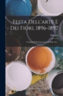 Festa Dell'arte E Dei Fiori, 1896-1897 : Catalogo Della Esposizione Di Belle Arti... - Book