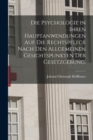 Die Psychologie in Ihren Hauptanwendungen auf die Rechtspflege Nach den Allgemeinen Gesichtspunkten der Gesetzgebung. - Book