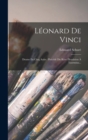 Leonard De Vinci : Drame En Cinq Actes: Precede Du Reve Eleusinien A Taormina... - Book