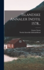 Islandske Annaler Indtil 1578... - Book